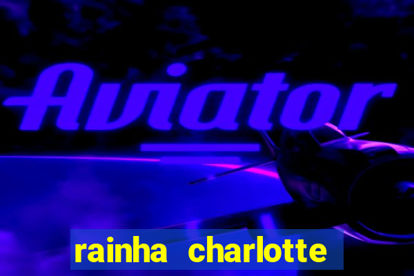 rainha charlotte era negra